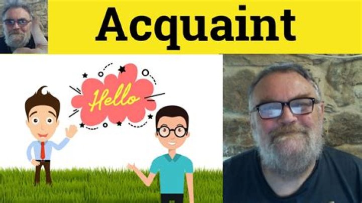 What is acquaintance all about