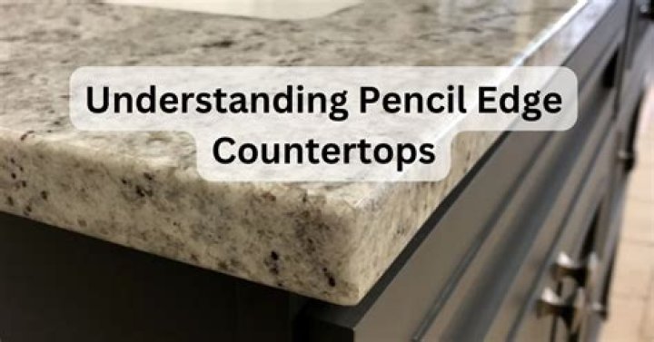 What is pencil edge on granite
